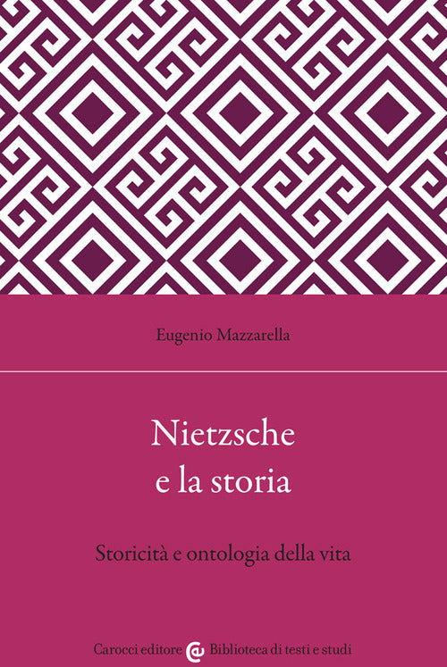 Cover of Nietzsche e la storia. Storicità e ontologia della vita