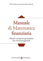 Cover of Manuale di matematica finanziaria. Metodi e strumenti quantitativi per il risk management