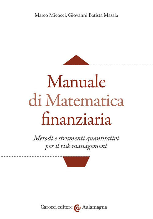 Cover of Manuale di matematica finanziaria. Metodi e strumenti quantitativi per il risk management