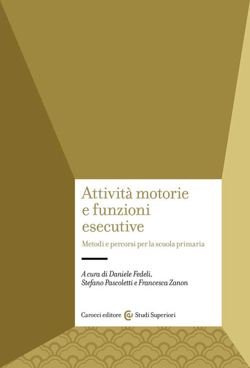 Cover of Attività motorie e funzioni esecutive. Metodi e percorsi per la scuola primaria