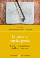 Cover of Letteratura, musica, poesia. Scambi e corrispondenze fra Otto e Novecento