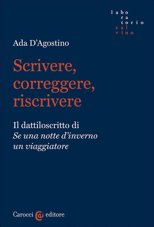 Cover of Scrivere, correggere, riscrivere. Il dattiloscritto di «Se una notte d'inverno un viaggiatore»