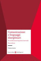 Cover of Comunicazione e linguaggi disciplinari. Per un'educazione linguistica traversale