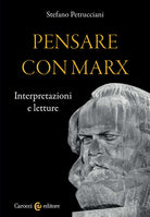 Cover of Pensare con Marx. Interpretazioni e letture