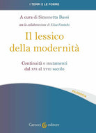 Cover of lessico della modernità. Continuità e mutamenti dal XVI al XVIII secolo