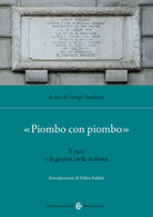 Cover of «Piombo con piombo». Il 1921 e la guerra civile italiana
