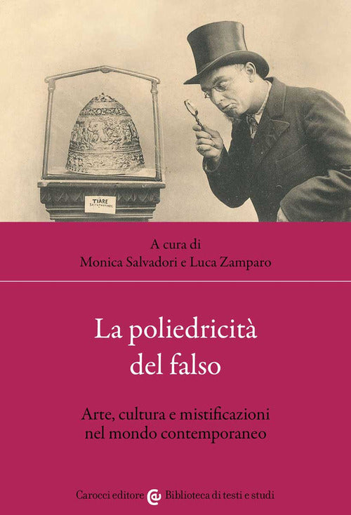 Cover of poliedricità del falso. Arte, cultura e mistificazioni nel mondo contemporaneo