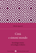 Cover of Città e sistemi mondo. Sociologia storica ed ecologia evolutiva