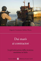 Cover of Dai marò ai contractor. La privatizzazione della sicurezza marittima in Italia