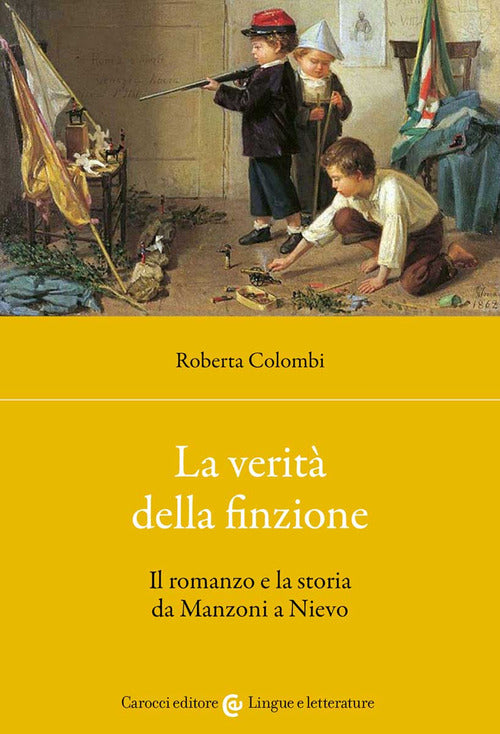 Cover of verità della finzione. Il romanzo e la storia da Manzoni a Nievo