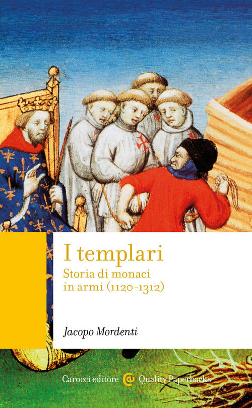 Cover of templari. Storia di monaci in armi (1120-1312)