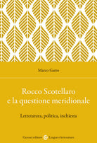 Cover of Rocco Scotellaro e la questione meridionale. Letteratura, politica, inchiesta