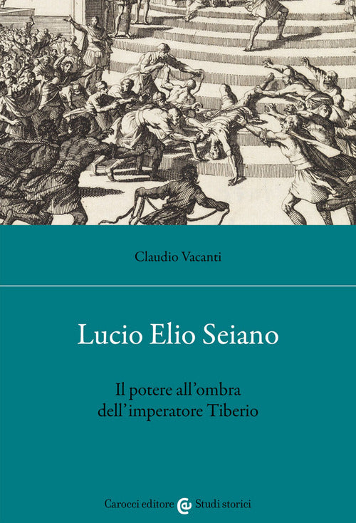 Cover of Lucio Elio Seiano. Il potere all'ombra dell'imperatore Tiberio