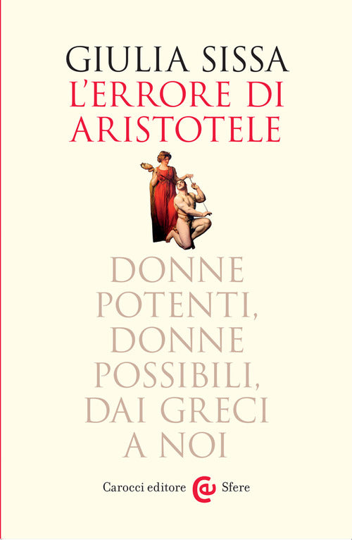 Cover of errore di Aristotele. Donne potenti, donne possibili, dai Greci a noi