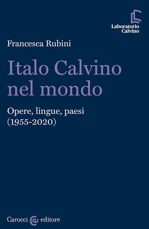 Cover of Italo Calvino nel mondo. Opere, lingue, paesi (1955-2020)