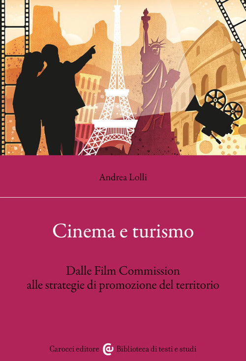 Cover of Cinema e turismo. Dalle Film Commission alle strategie di promozione del territorio