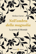 Cover of Nell'ombra della magnolia. La poesia di Montale