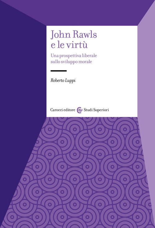 Cover of John Rawls e le virtù. Una prospettiva liberale sullo sviluppo morale