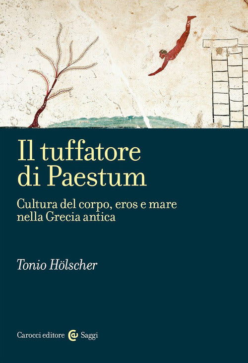 Cover of tuffatore di Paestum. Cultura del corpo, eros e mare nella Grecia antica