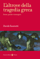 Cover of altrove della tragedia greca. Scene, parole e immagini