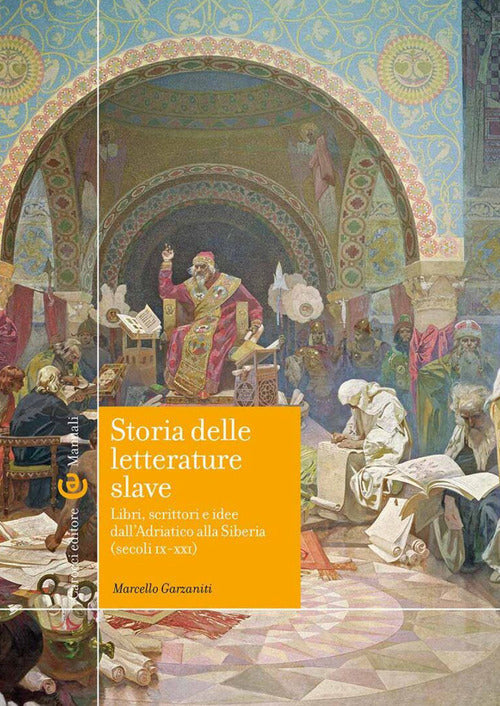 Cover of Storia delle letterature slave. Libri, scrittori e idee dall'Adriatico alla Siberia (secoli IX-XXI)