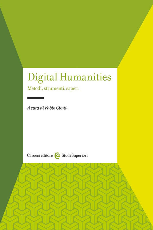 Cover of Digital humanities. Metodi, strumenti, saperi