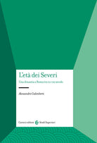 Cover of età dei Severi. Una dinastia a Roma tra II e III secolo