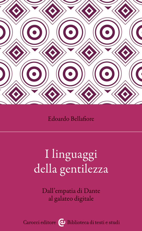 Cover of linguaggi della gentilezza. Dall'empatia di Dante al galateo digitale