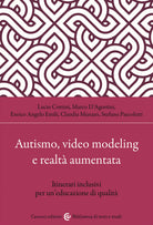 Cover of Autismo, video modeling e realtà aumentata. Itinerari inclusivi per un'educazione di qualità