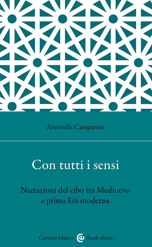 Cover of Con tutti i sensi. Narrazioni del cibo tra Medioevo e prima età moderna