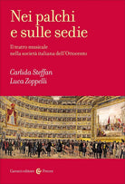 Cover of Nei palchi e sulle sedie. Il teatro musicale nella società italiana dell'Ottocento