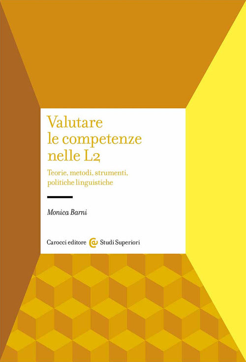 Cover of Valutare le competenze nelle L2. Teorie, metodi, strumenti, politiche linguistiche