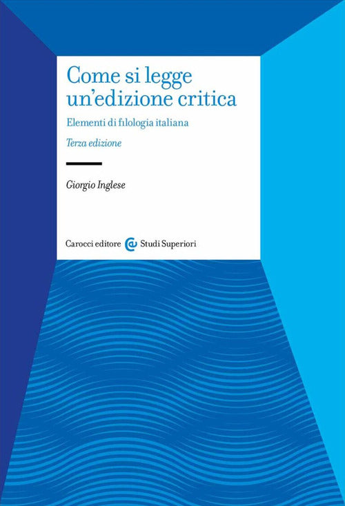 Cover of Come si legge un'edizione critica. Elementi di filologia italiana