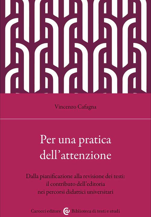Cover of Per una pratica dell'attenzione. Dalla pianificazione alla revisione dei testi: il contributo dell'editoria nei percorsi didattici