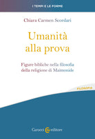 Cover of Umanità alla prova. Figure bibliche nella filosofia della religione di Maimonide