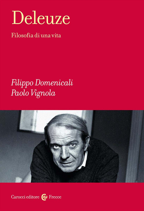 Cover of Deleuze. Filosofia di una vita