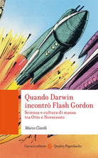 Cover of Quando Darwin incontrò Flash Gordon