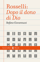Cover of Rosselli: «Dopo il dono di Dio»