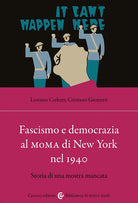 Cover of Fascismo e democrazia al MoMA di New York nel 1940. Storia di una mostra mancata