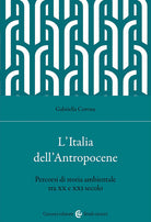 Cover of Italia dell'Antropocene. Percorsi di storia ambientale tra XX e XXI secolo