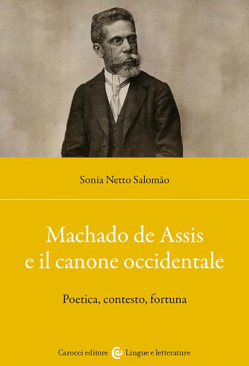 Cover of Machado de Assis e il canone occidentale. Poetica, contesto, fortuna