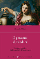 Cover of pensiero di Pandora. Donne e politica dall'antichità al Settecento