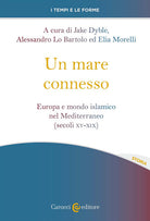 Cover of mare connesso. Europa e mondo islamico nel Mediterraneo (secoli XV-XIX)