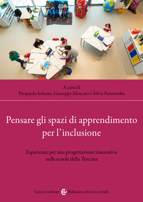 Cover of Pensare gli spazi di apprendimento per l'inclusione. Esperienze per una progettazione innovativa nelle scuole della Toscana