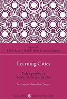 Learning cities. Sfide e prospettive delle citt che apprendono