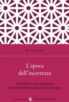 Cover of epoca dell'incertezza. Il dualismo contemporaneo fra mondo microscopico e macroscopico