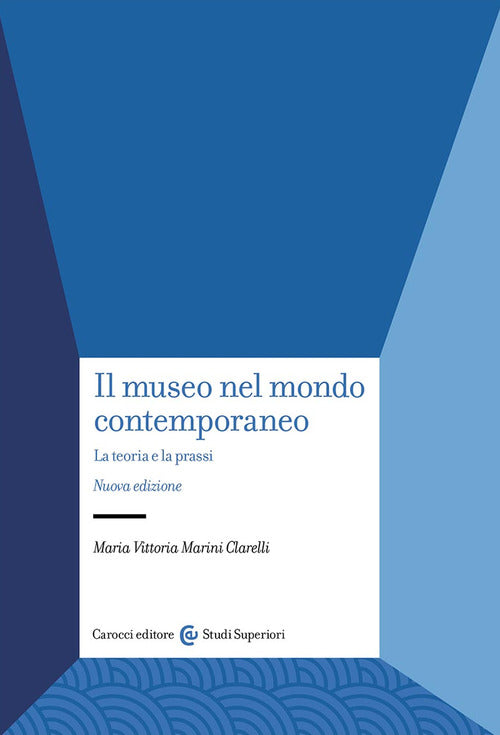 Cover of museo nel mondo contemporaneo. La teoria e la prassi