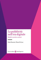 La pubblicit nell'era digitale. Modelli, tecniche e scenari