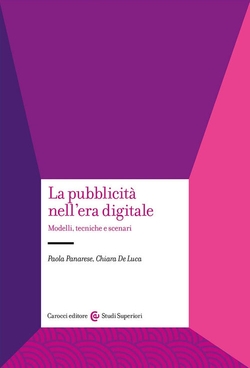 La pubblicit nell'era digitale. Modelli, tecniche e scenari