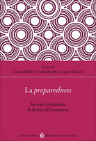 La preparedness. Società e istituzioni di fronte all'incertezza